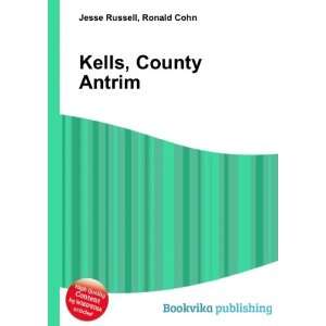  Kells, County Antrim Ronald Cohn Jesse Russell Books
