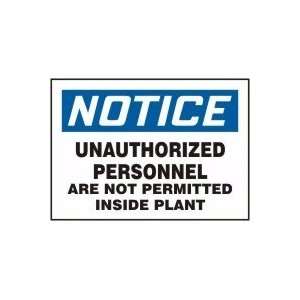 NOTICE UNAUTHORIZED PERSONNEL ARE NOT PERMITTED INSIDE PLANT Sign   10 