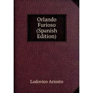  Orlando Furioso (Spanish Edition) Lodovico Ariosto Books