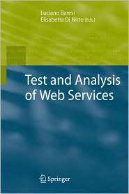 Test and Analysis of Web Services, (3540729119), Luciano Baresi 