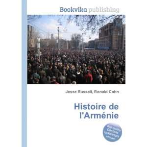Histoire de lArmÃ©nie Ronald Cohn Jesse Russell  Books