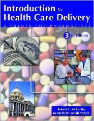 Introduction to Health Care Delivery A Primer for Pharmacists 