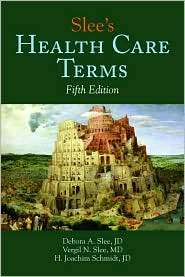 Slees Health Care Terms, Fifth Edition, (0763746150), Debora A. Slee 