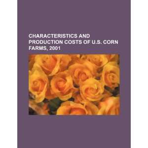  Characteristics and production costs of U.S. corn farms 