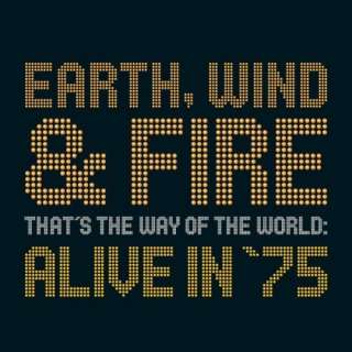  Thats the Way of the World Alive in 75 Earth Wind 