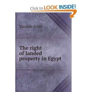  The right of landed property in Egypt Yacoub Artin Books