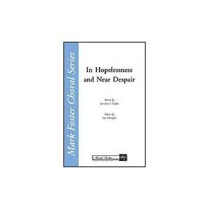  In Hopelessness and Near Despair SATB/A Cappella Sports 