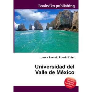   Universidad del Valle de MÃ©xico Ronald Cohn Jesse Russell Books