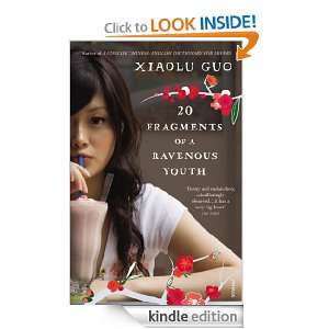20 Fragments of a Ravenous Youth Xiaolu Guo  Kindle Store