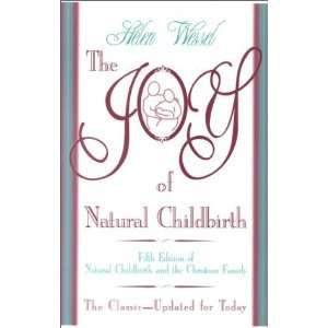 The Joy of Natural Childbirth Fifth Edition of Natural Childbirth 