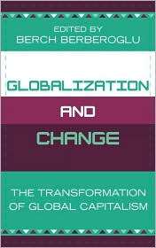Globalization and Change The Transformation of Global Capitalism 