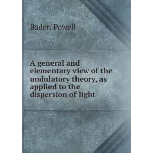   of the Undulatory Theory, as Applied to the . Baden Powell Books