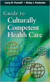 Guide to Culturally Competent Health Care, (0803611633), Larry D 