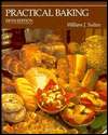 Practical Baking, (0471289825), William J. Sultan, Textbooks   Barnes 