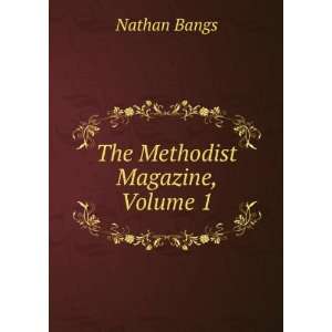  The Methodist Magazine, Volume 1 Nathan Bangs Books