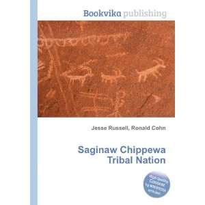  Saginaw Chippewa Tribal Nation Ronald Cohn Jesse Russell Books