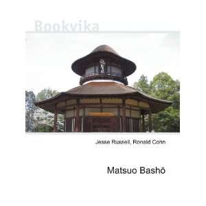  Matsuo BashÅ Ronald Cohn Jesse Russell Books