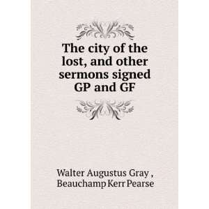   signed GP and GF. Beauchamp Kerr Pearse Walter Augustus Gray  Books