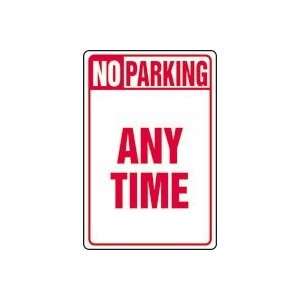  NO PARKING ANY TIME Sign   18 x 12 Plastic