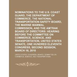 Nominations to the U.S. Coast Guard, the Department of Commerce, the 