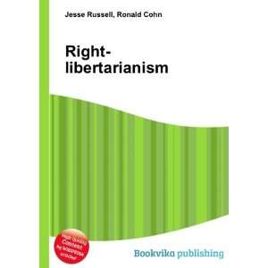  Right libertarianism Ronald Cohn Jesse Russell Books
