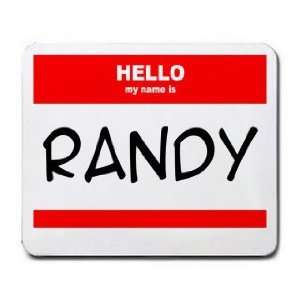  HELLO my name is RANDY Mousepad