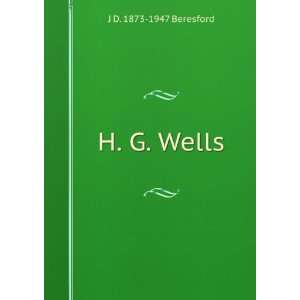  H. G. Wells J D. 1873 1947 Beresford Books