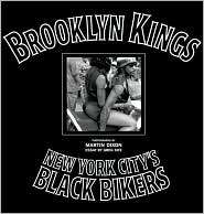 Brooklyn Kings New York Citys Black Bikers, (1576870448), Martin 