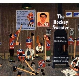 The Hockey Sweater by Roch Carrier, Sheldon Cohen and Sheila Fischman 