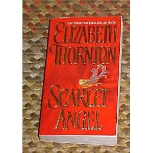    Scarlet Angel by Elizabeth Thornton Elizabeth Thornton Books