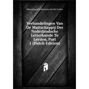   Part 1 (Dutch Edition) Maatschappij Nederlandse Let Der Leiden Books