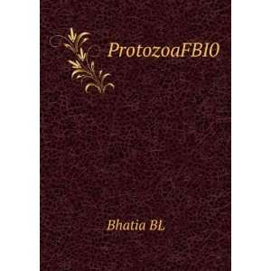  ProtozoaFBI0 Bhatia BL Books