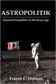Astropolitik, (0714652008), Everett Dolman, Textbooks   