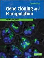 Gene Cloning and Manipulation, (052152105X), Christopher Howe 