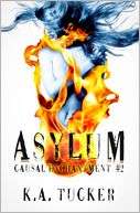 Asylum (Causal Enchantment, #2) K.A. Tucker