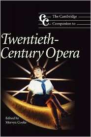 The Cambridge Companion to Twentieth Century Opera, (0521780098 