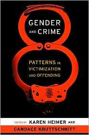 Gender and Crime Patterns in Victimization and Offending, (0814736750 