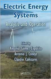 Electric Energy Systems Analysis and Operation, (0849373654), Antonio 