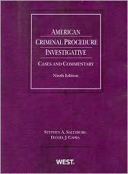 Saltzburg and Capras American Criminal Procedure Investigative, 9th 
