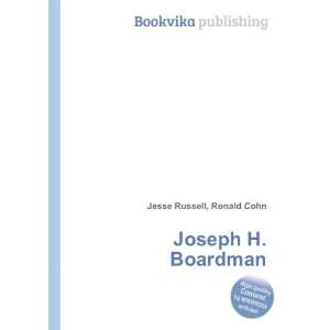  Joseph H. Boardman Ronald Cohn Jesse Russell Books