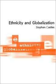 Ethnicity And Globalization, (0761956123), Stephen Castles, Textbooks 