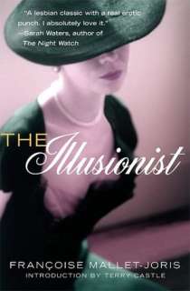   The Illusionist by FranCoise Mallet Joris, Cleis 