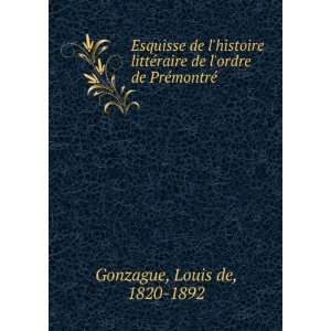   de lordre de PrÃ©montrÃ© Louis de, 1820 1892 Gonzague Books