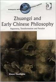 Zhuangzi and Early Chinese Philosophy Vagueness, Transformation and 