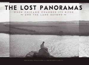   The Lost Panoramas When Chicago Changed its River 
