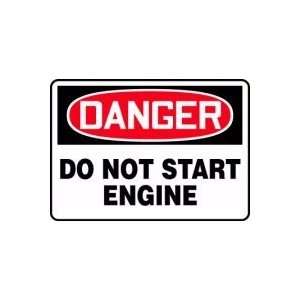  DANGER Do Not Start Engine 10 x 14 Dura Fiberglass Sign 