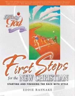   First Steps for the New Christian by Eddie Rasnake 