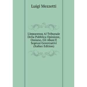   Abusi E Soprusi Governativi (Italian Edition) Luigi Mezzetti Books