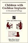 Children with Cochlear Implants in the Educational Setting 