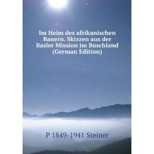   Mission im Buschland (German Edition) P 1849 1941 Steiner Books